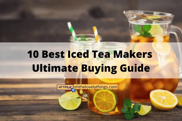 Best Iced Tea Makers