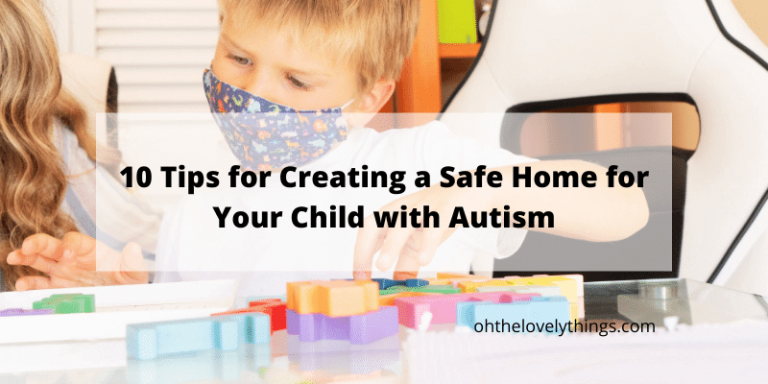 10 Tips for Creating a Safe Home for Your Child with Autism