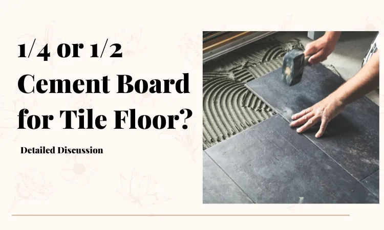 14 or 12 Cement Board for Tile Floor