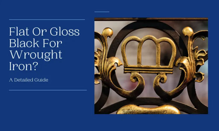 Flat Or Gloss Black For Wrought Iron