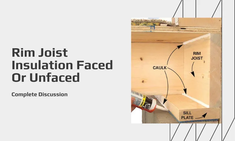 Rim Joist Insulation Faced Or Unfaced