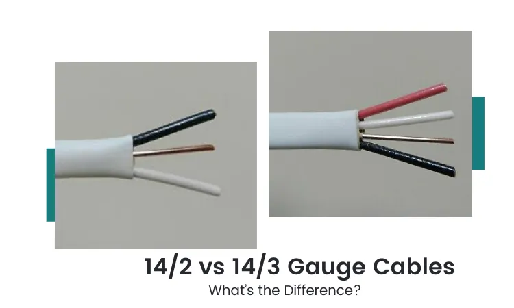 14/2 vs 14/3 Gauge Cables