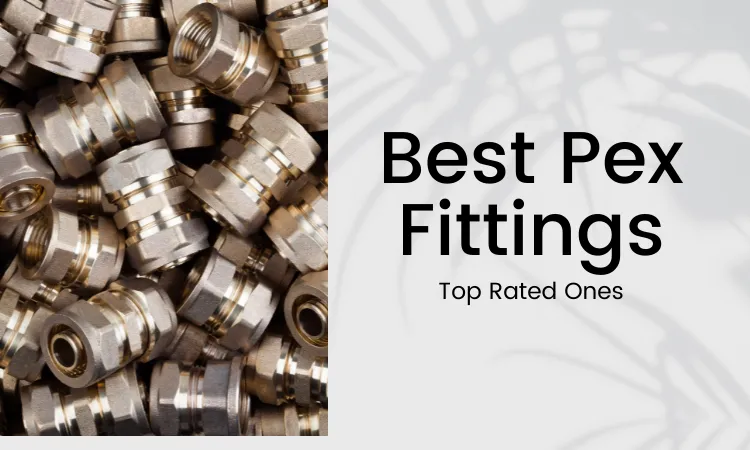 Best Pex Fittings Top Rated Ones (1)