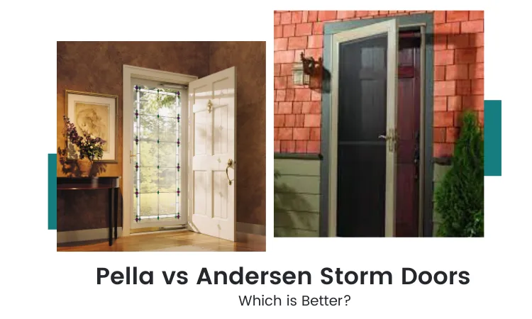 Pella vs Andersen Storm Doors